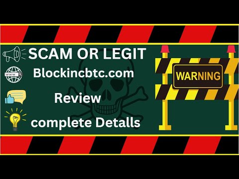 Blockincbtc Review – Blockincbtc.com Scam or Legit?
